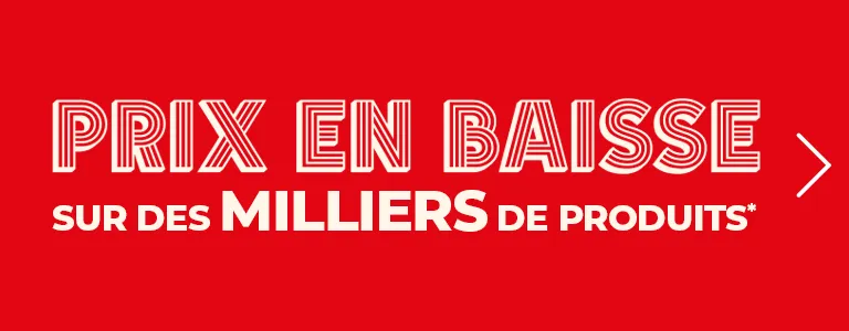 Prix en baisse sur des milliers de produits.
