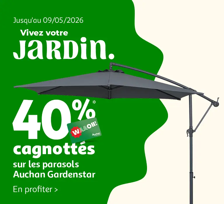 Vivez votre Jardin. Cagnottés 40% sur les parasols Auchan Gardenstar jusqu'au 09 mai 2026