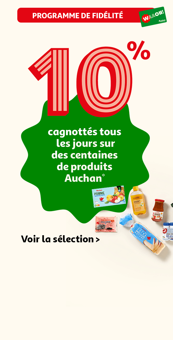 10% cagnottés tous les jours sur des centaines de produits Auchan*