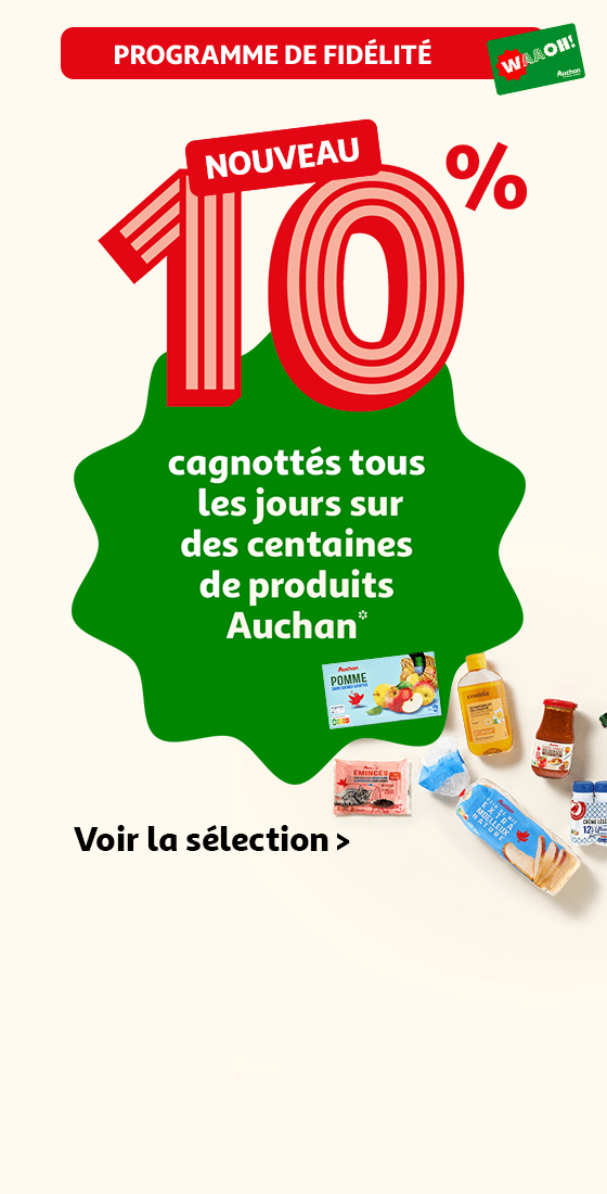 10% cagnottés tous les jours sur des centaines de produits Auchan*
