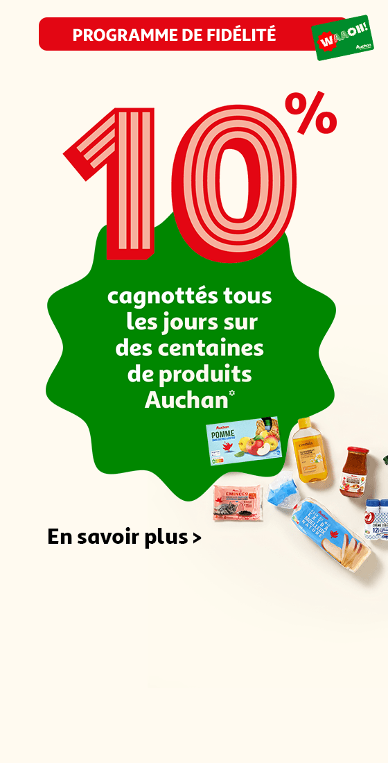10% cagnottés tous les jours sur des centaines de produits Auchan*