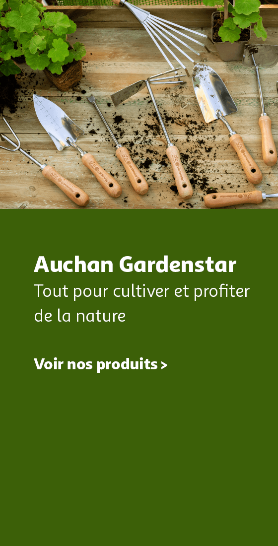 Auchan Gardenstar : Tout pour cultiver et profiter de la nature