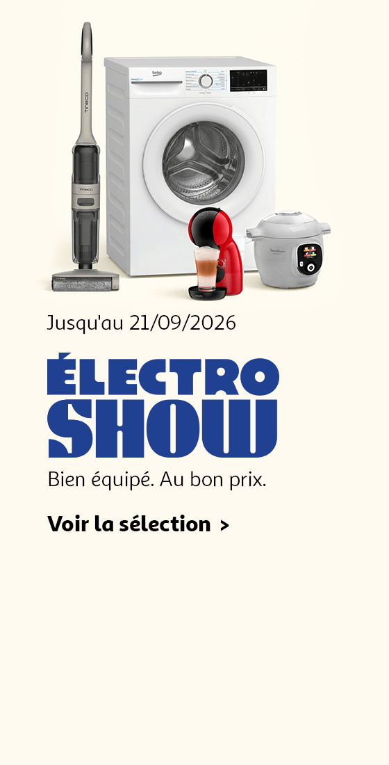 Jusqu'au 21/09/2026, ElectroShow : Bien équipé. Au bon prix. Voir la sélection