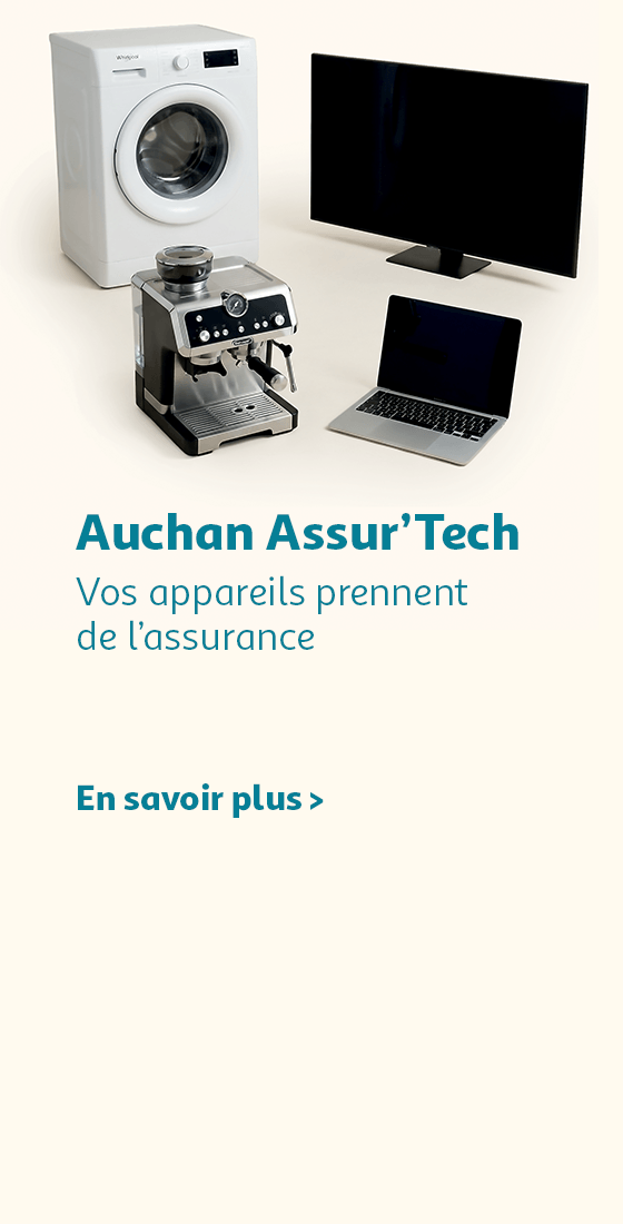 Auchan Assur'Tech vos appareils prennent de l'assurance