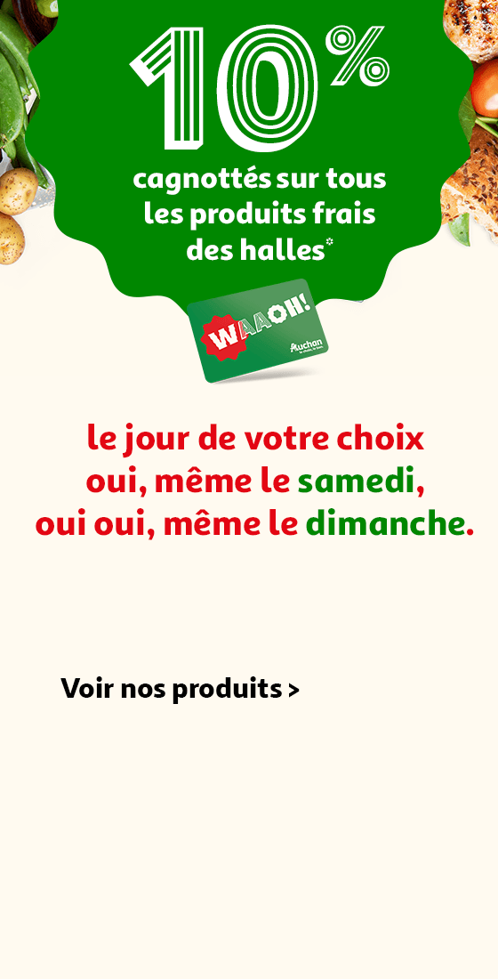 Mon jour W! : 10% cagnottés* sur tous les produits frais des halles le jour de votre choix, oui, même le samedi, oui oui, même le dimanche