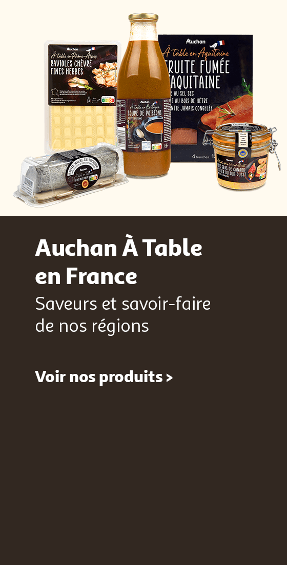 Auchan à table en France : saveurs et savoir-faire de nos régions