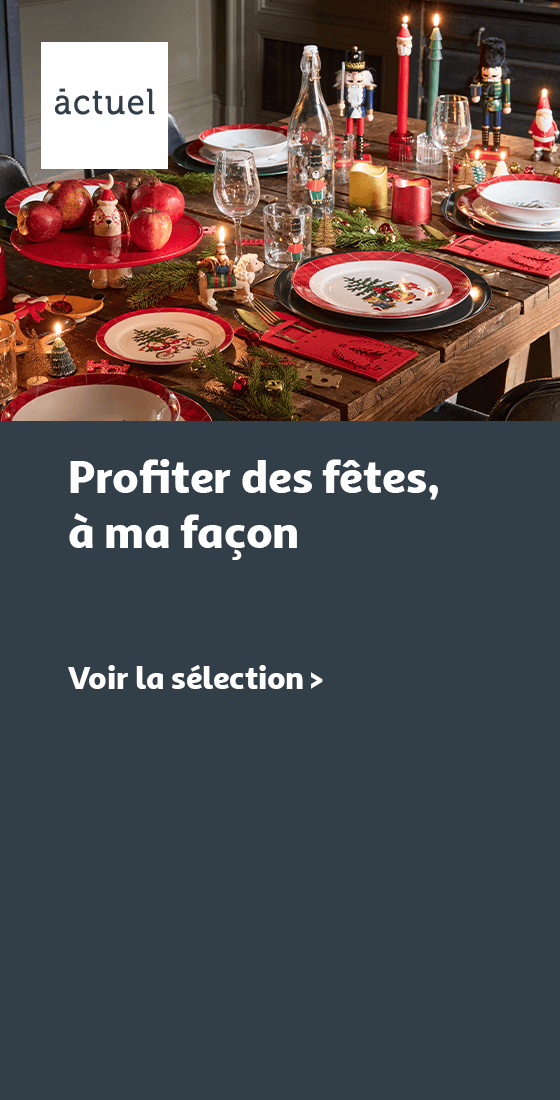 Profitez des fêtes : actuel, ma maison à ma façon