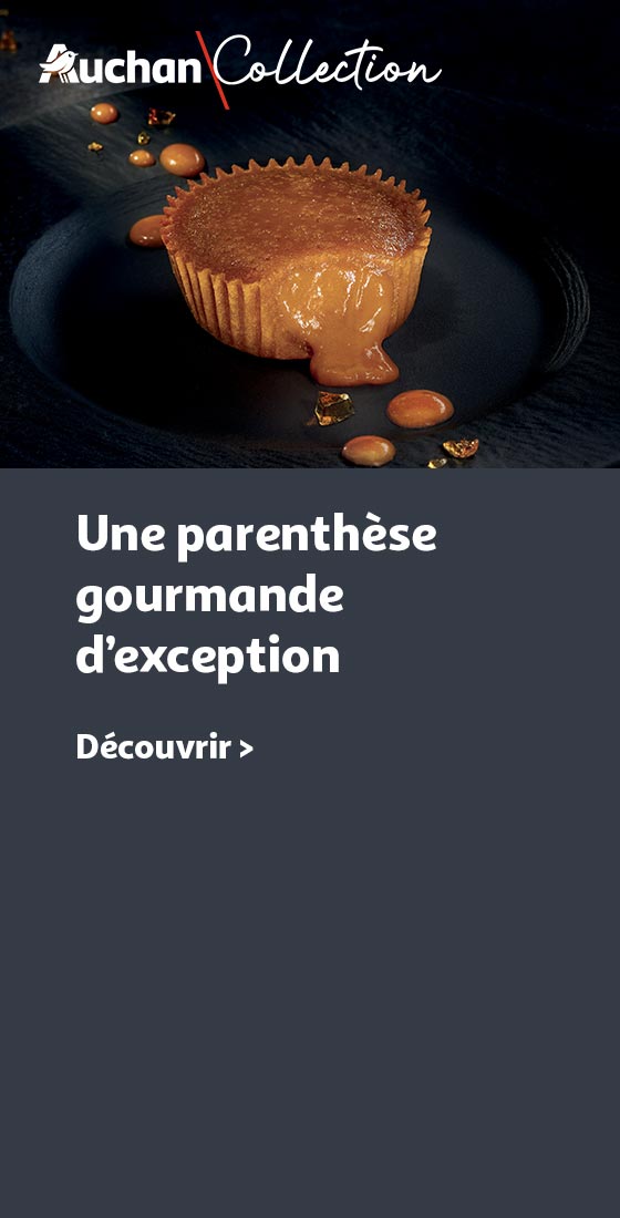 Auchan collection, une parenthèse gourmande d'exception