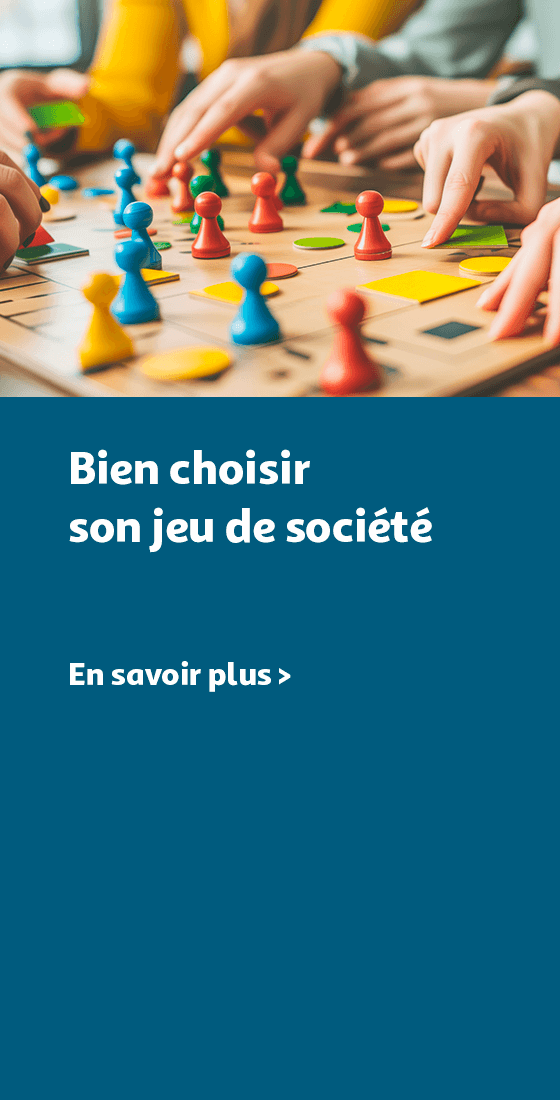 Idées et conseils pour choisir le meilleur du jeux de société !