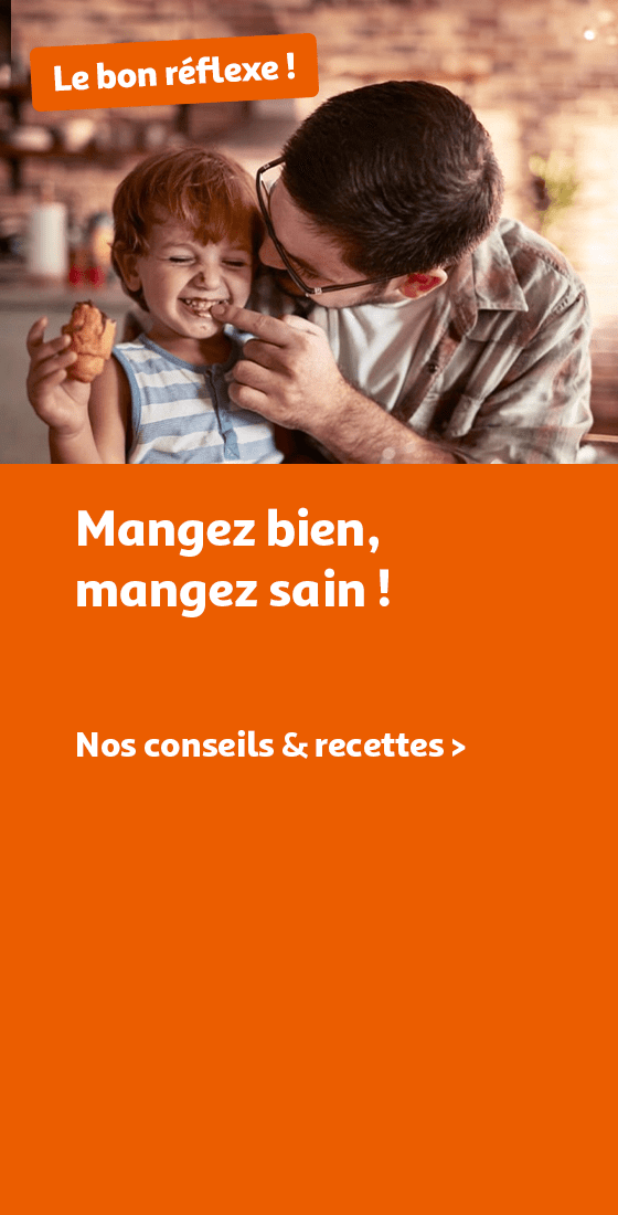 Mangez bien, mangez sain ! Nos conseils & recettes