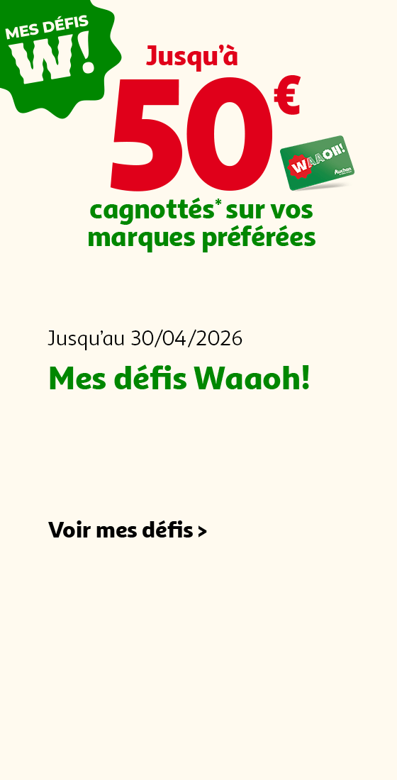 Défis Waaoh : jusqu'au 30/04/2026, jusqu'à 50€ cagnottés sur vos marques préférées.