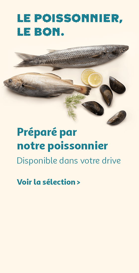 Préparé par notre poissonnier, disponible dans votre drive.