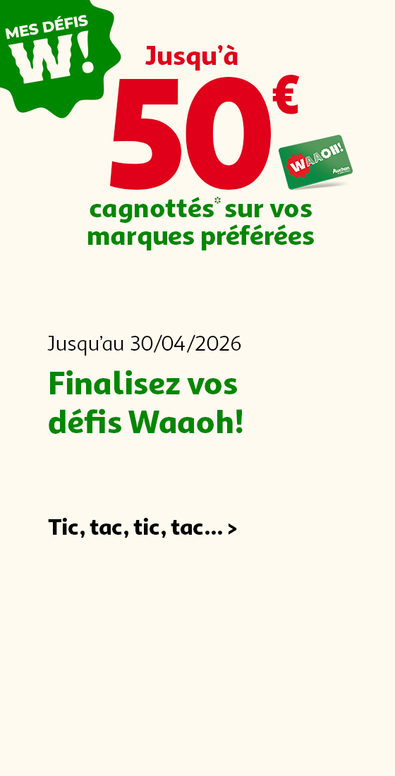 Défis Waaoh : jusqu'au 30/04/2026, jusqu'à 50€ cagnottés sur vos marques préférées.