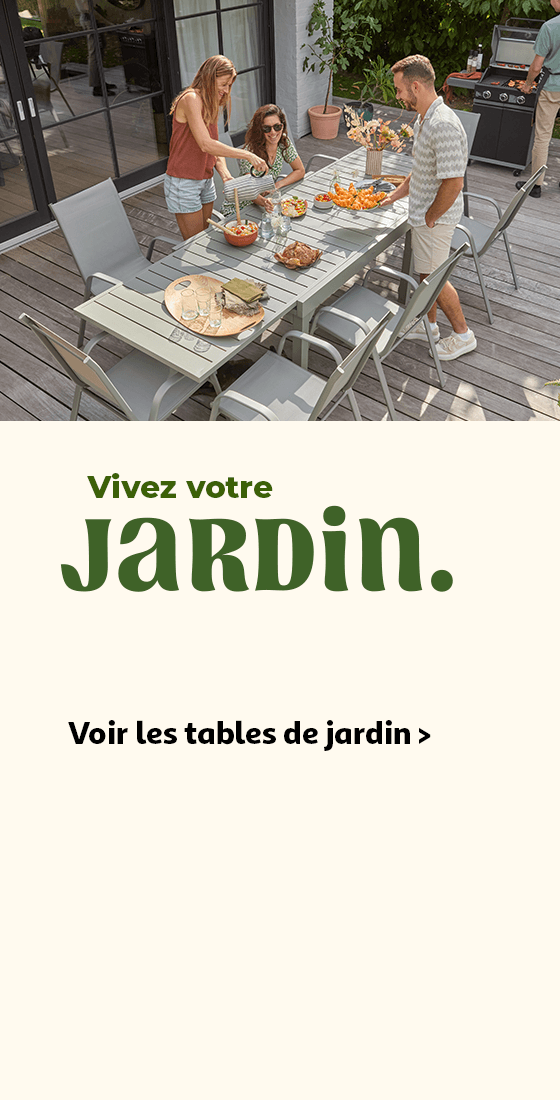 Vivez votre jardin. Voir les tables de jardin