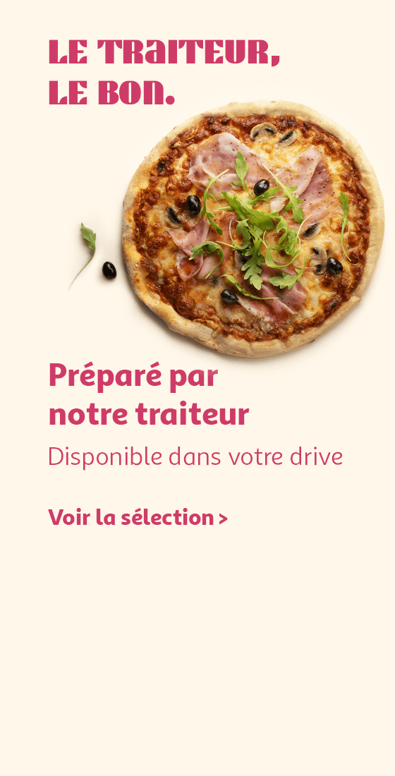 Découvrez nos plats cuisinés, préparés par notre traiteur,  disponibles dans votre drive.