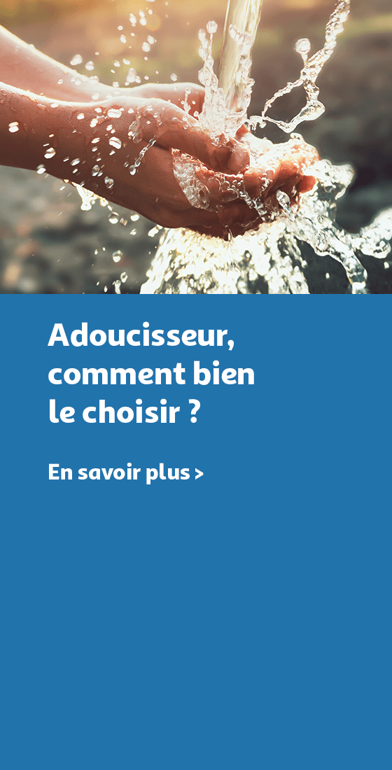 Adoucisseur, comment bien le choisir ?