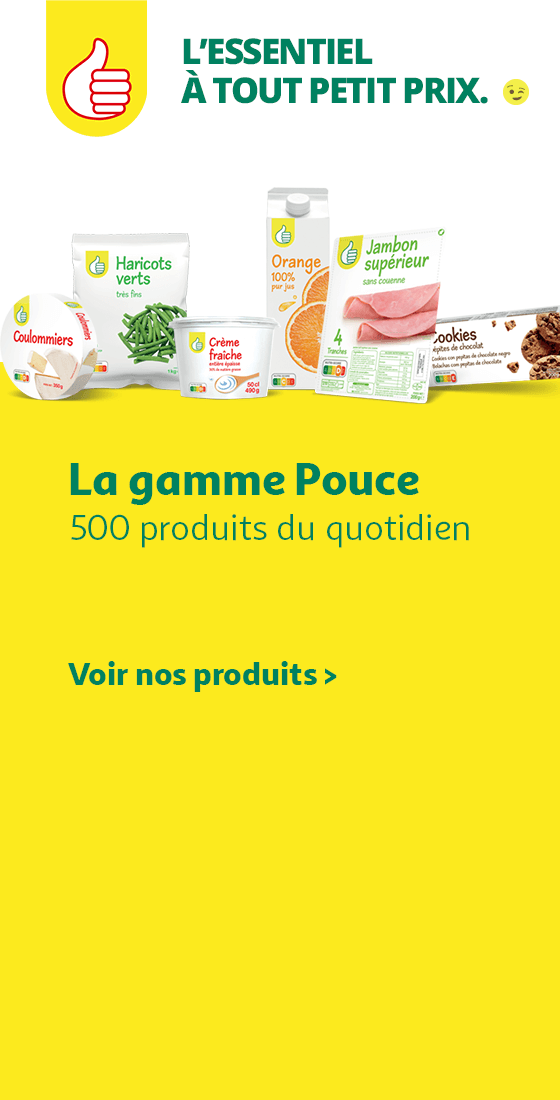 La gamme Pouce, 500 produits du quotidien, voir nos produits