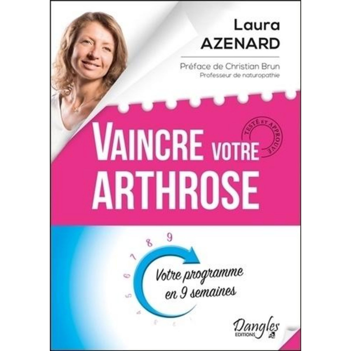 VAINCRE VOTRE ARTHROSE. VOTRE PROGRAMME EN 9 SEMAINES, Azenard Laura