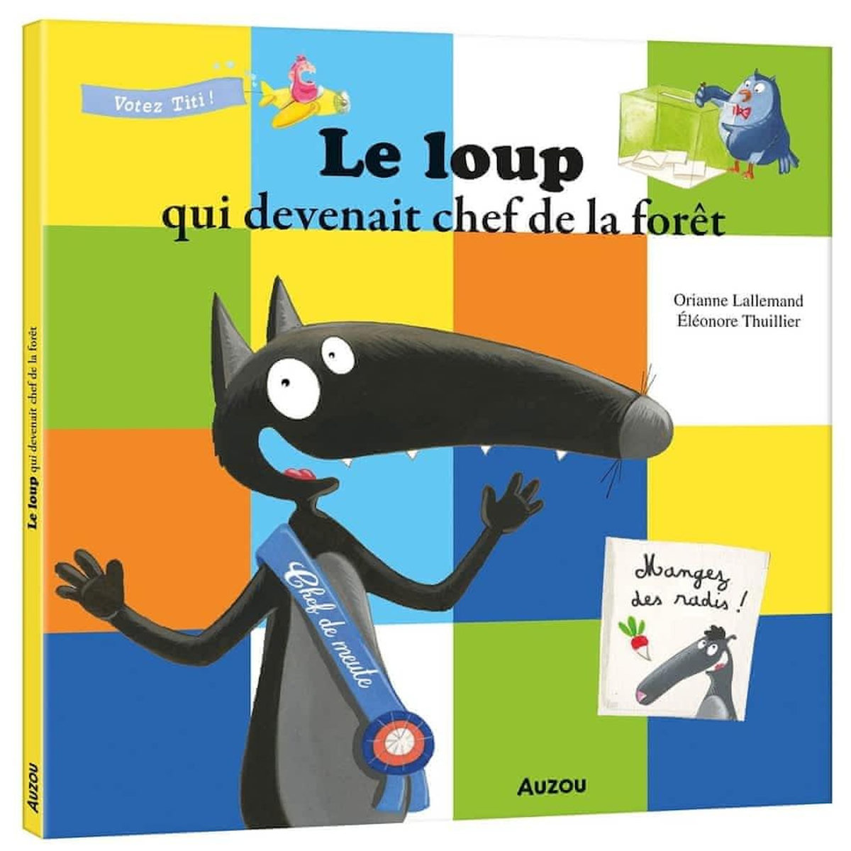 LE LOUP QUI DEVENAIT CHEF DE LA FORET, Lallemand Orianne