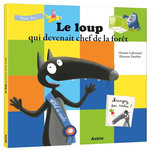 LE LOUP QUI DEVENAIT CHEF DE LA FORET, Lallemand Orianne