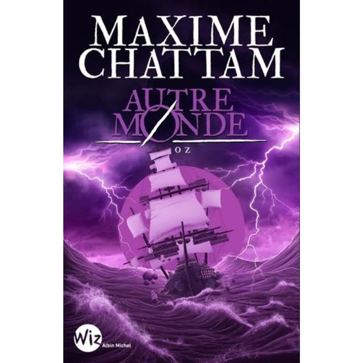 AUTRE-MONDE TOME 5 : OZ, Chattam Maxime