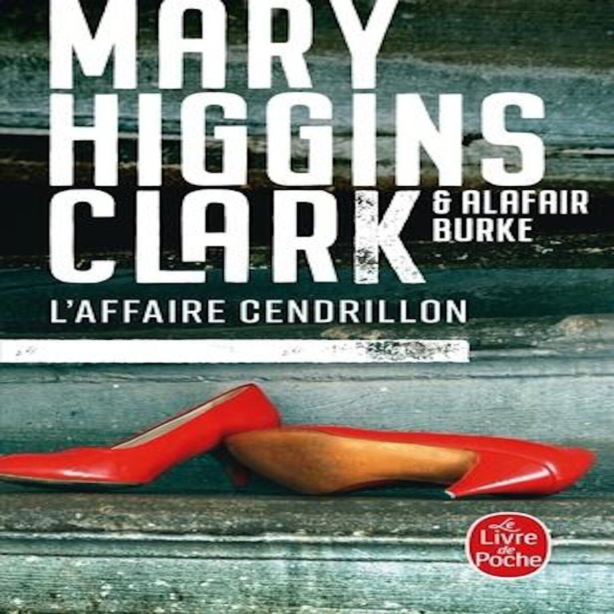 L'AFFAIRE CENDRILLON, Higgins Clark Mary