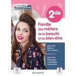 FAMILLE DES METIERS DE LA BEAUTE ET DU BIEN-ETRE 2DE BAC PRO. EDITION 2021, Terret-Brangé Michèle
