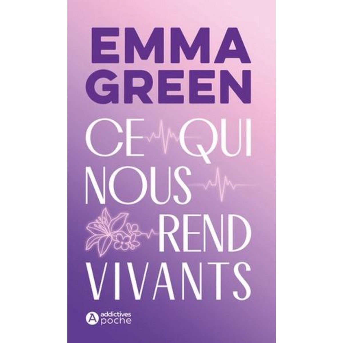 CE QUI NOUS REND VIVANTS, Green Emma