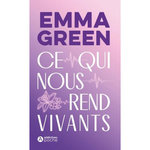 CE QUI NOUS REND VIVANTS, Green Emma