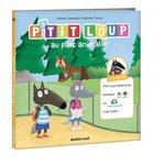 P'TIT LOUP : P'TIT LOUP AU PARC ANIMALIER, Lallemand Orianne