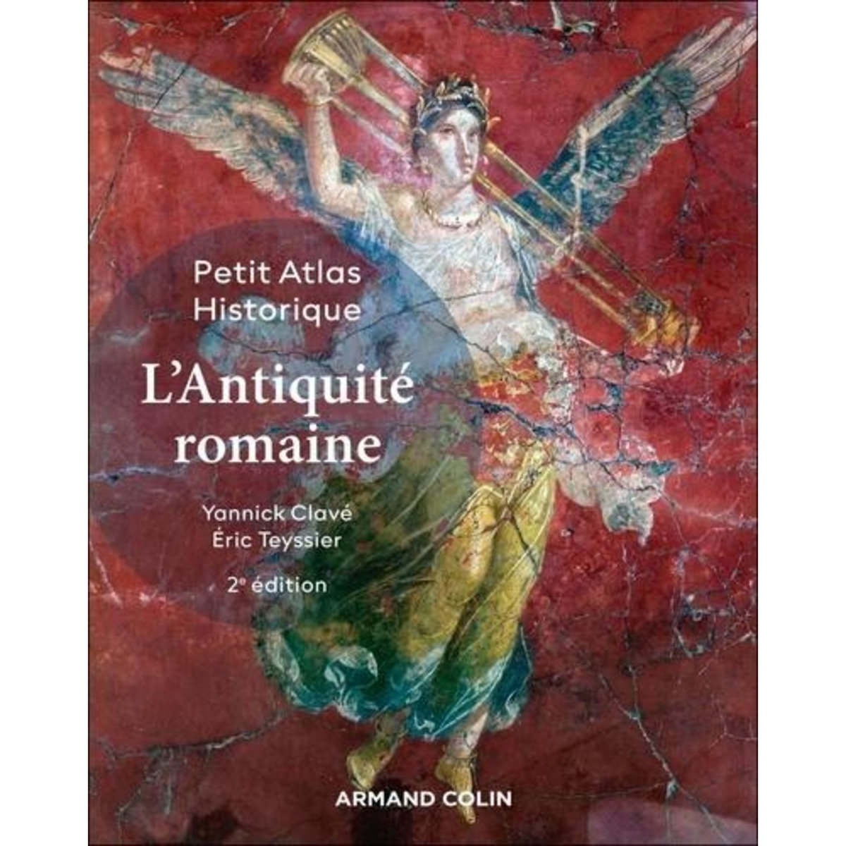 L'ANTIQUITE ROMAINE. 2E EDITION, Clavé Yannick