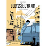 L'ODYSSEE D'HAKIM TOME 1 : DE LA SYRIE A LA TURQUIE, Toulmé Fabien