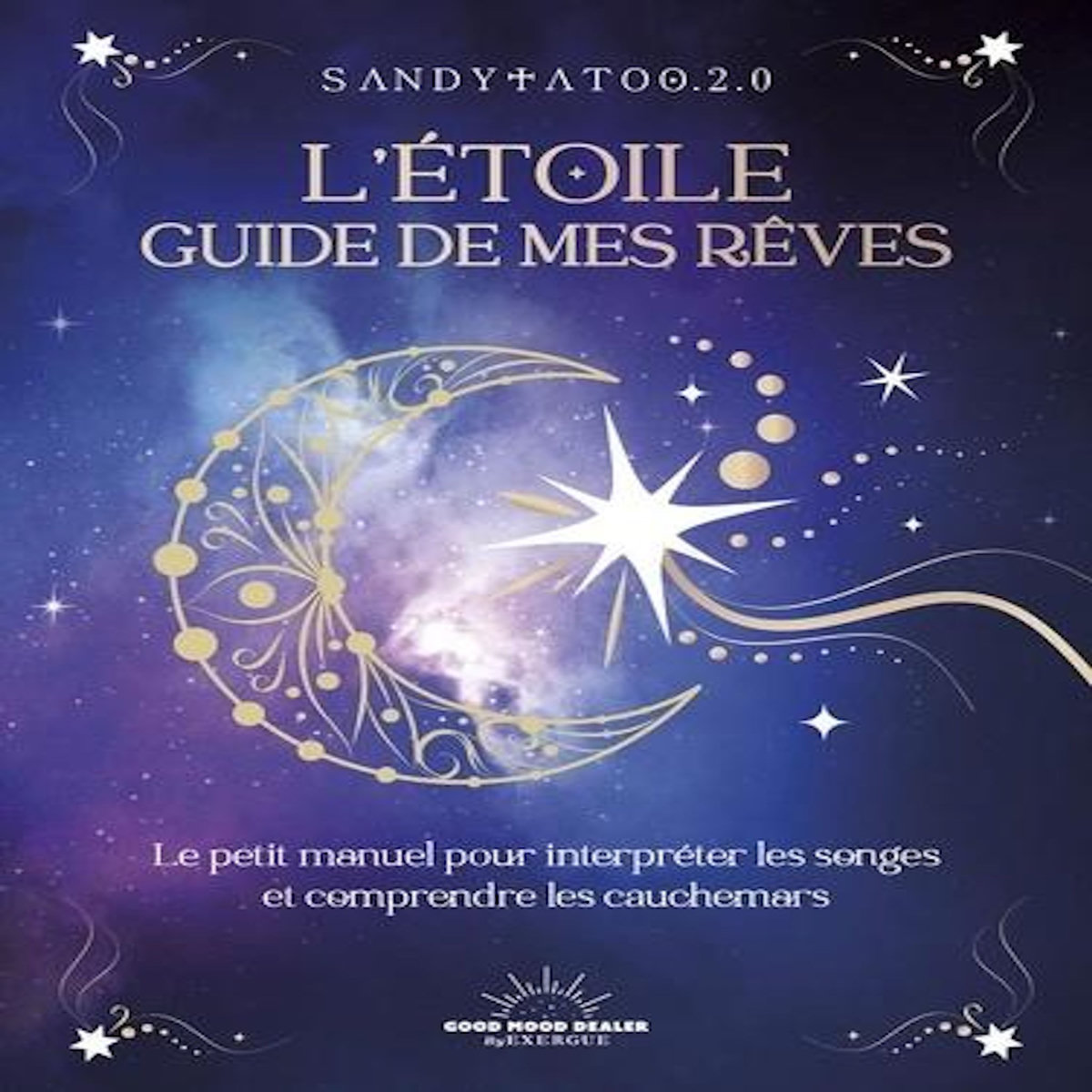 L'ETOILE. GUIDE DE MES REVES, Sandytatoo.2.0