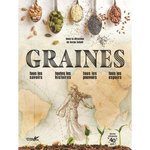 GRAINES. TOUS LES SAVOIRS, TOUTES LES HISTOIRES, TOUS LES POUVOIRS, TOUS LES ESPOIRS, Schall Serge