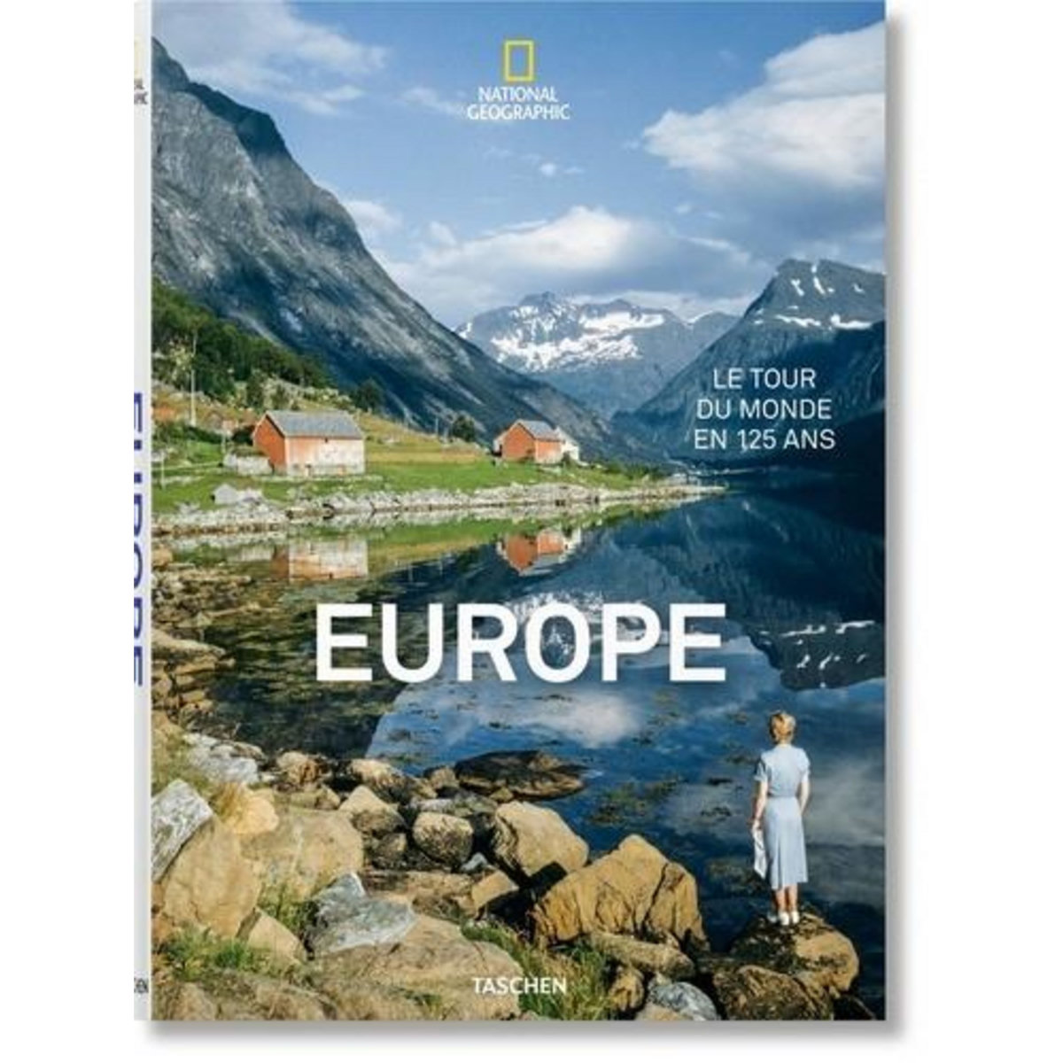 EUROPE. LE TOUR DU MONDE EN 125 ANS, National Geographic