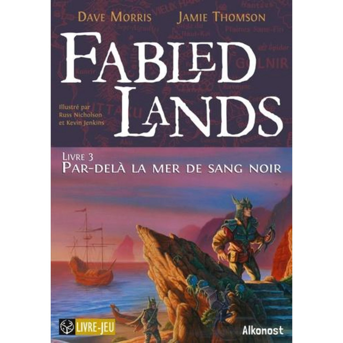 FABLED LANDS TOME 3 : PAR-DELA LA MER DE SANG NOIR, Morris Dave