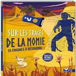SUR LES TRACES DE LA MOMIE. 35 ENIGMES A RESOUDRE, Turier Virgile