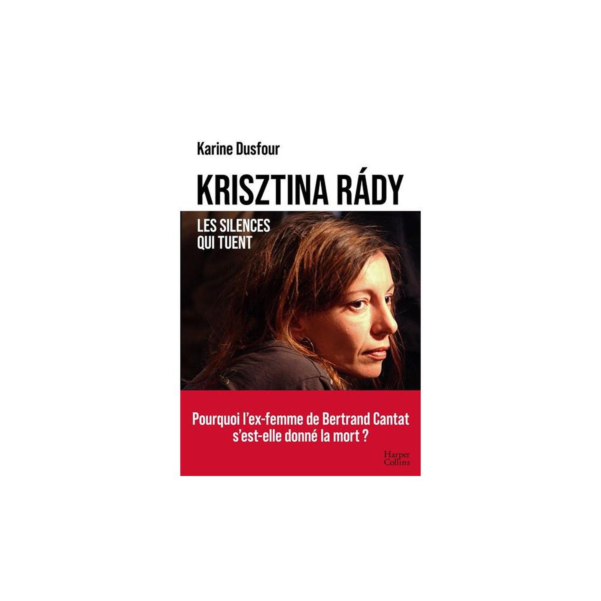 Livre krisztina rády : les silences et les cris de karine dusfour (broché)