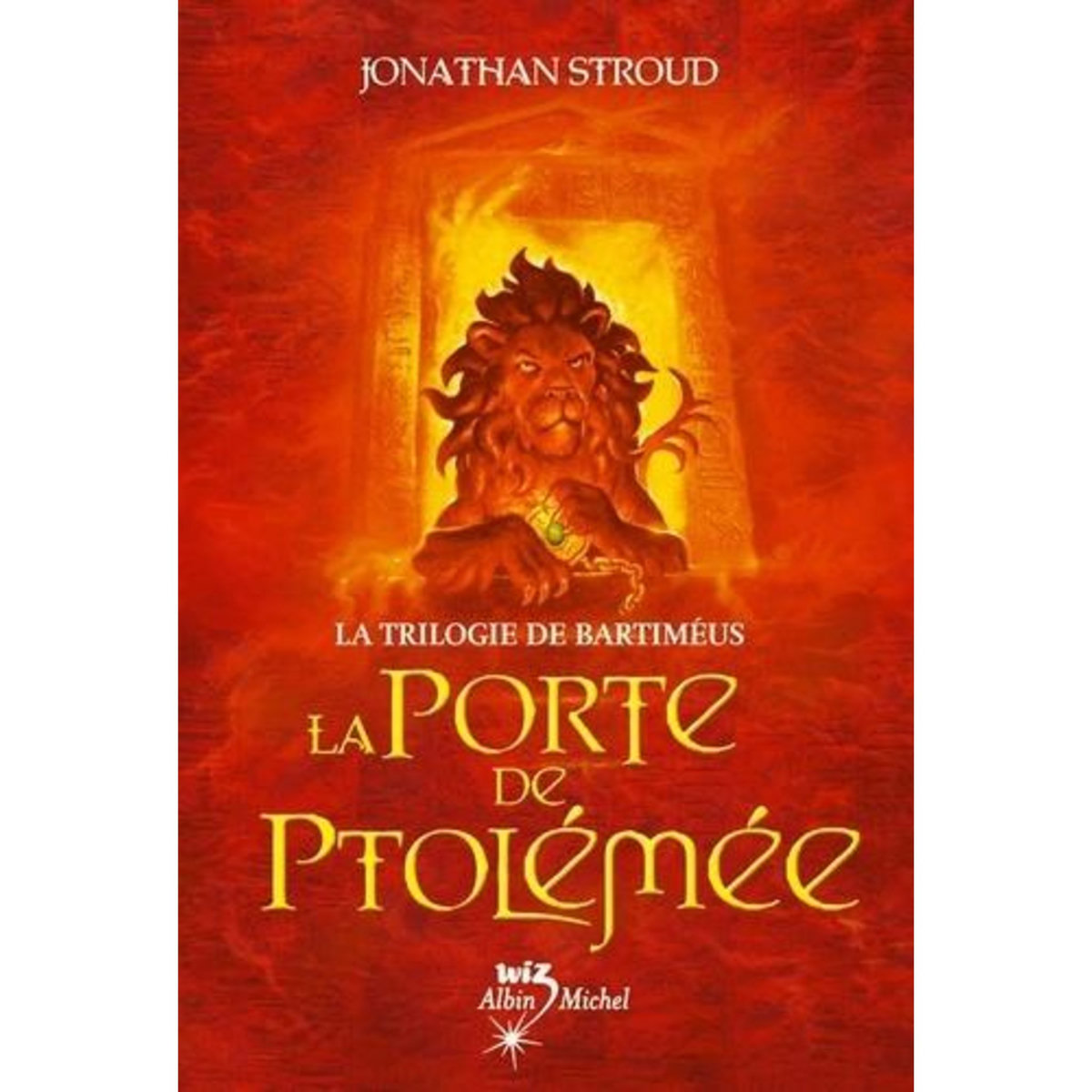 LA TRILOGIE DE BARTIMEUS TOME 3 : LA PORTE DE PTOLEMEE, Stroud Jonathan