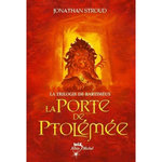 LA TRILOGIE DE BARTIMEUS TOME 3 : LA PORTE DE PTOLEMEE, Stroud Jonathan