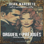 ORGUEIL ET PREJUGES. ENVOUTANT MONSIEUR DARCY, Marcotte Josée