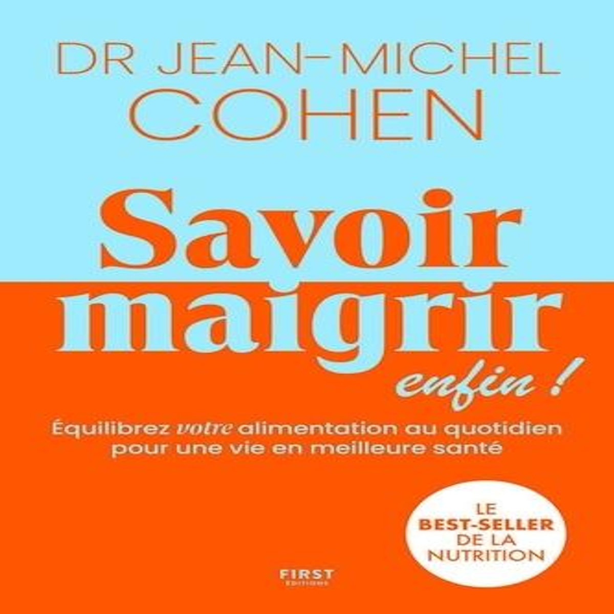 SAVOIR MAIGRIR ENFIN !, Cohen Jean-Michel