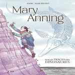 MARY ANNING. SUR LES TRACES DES DINOSAURES, Kapik
