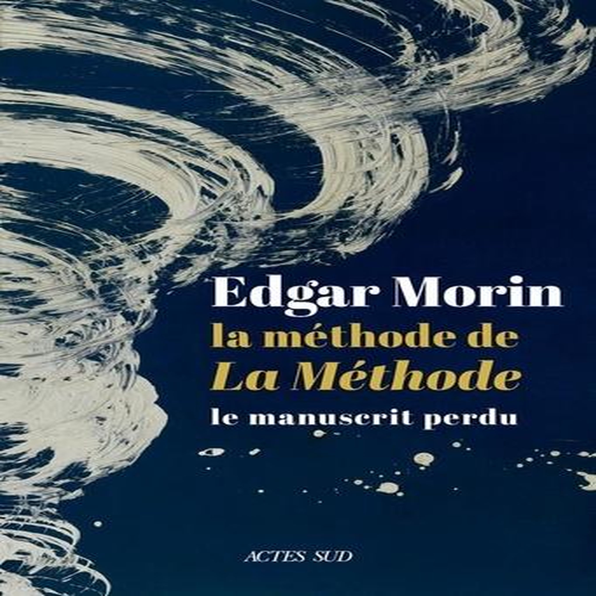 LA METHODE DE LA METHODE, Morin Edgar