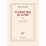 LE DEJEUNER DU LUNDI, Dutourd Jean