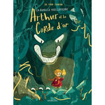 LA FAMILLE VIEILLEPIERRE : ARTHUR ET LA CORDE D'OR, Todd-Stanton Joe