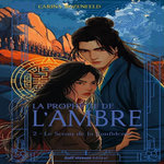 LA PROPHETIE DE L'AMBRE TOME 2 : LE SCEAU DE LA CONFIDENTE, Rozenfeld Carina