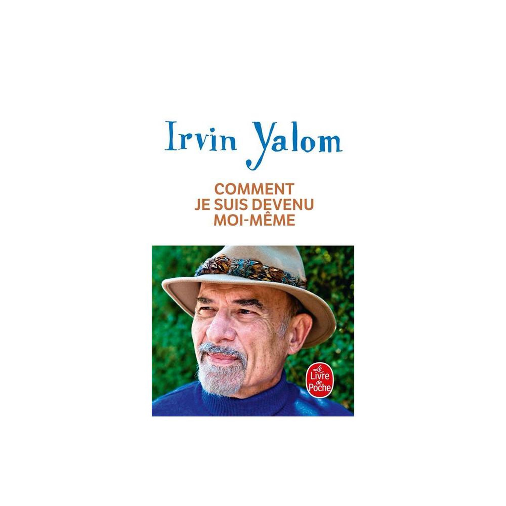 Comment je suis devenu moi-même, autobiographie d'Irvin D. Yalom, Livre de Poche, roman étranger en français