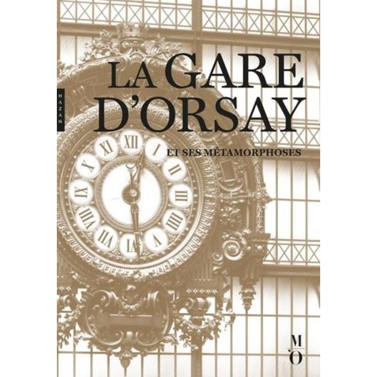 LA GARE D'ORSAY ET SES METAMORPHOSES, Raynaud Clémence
