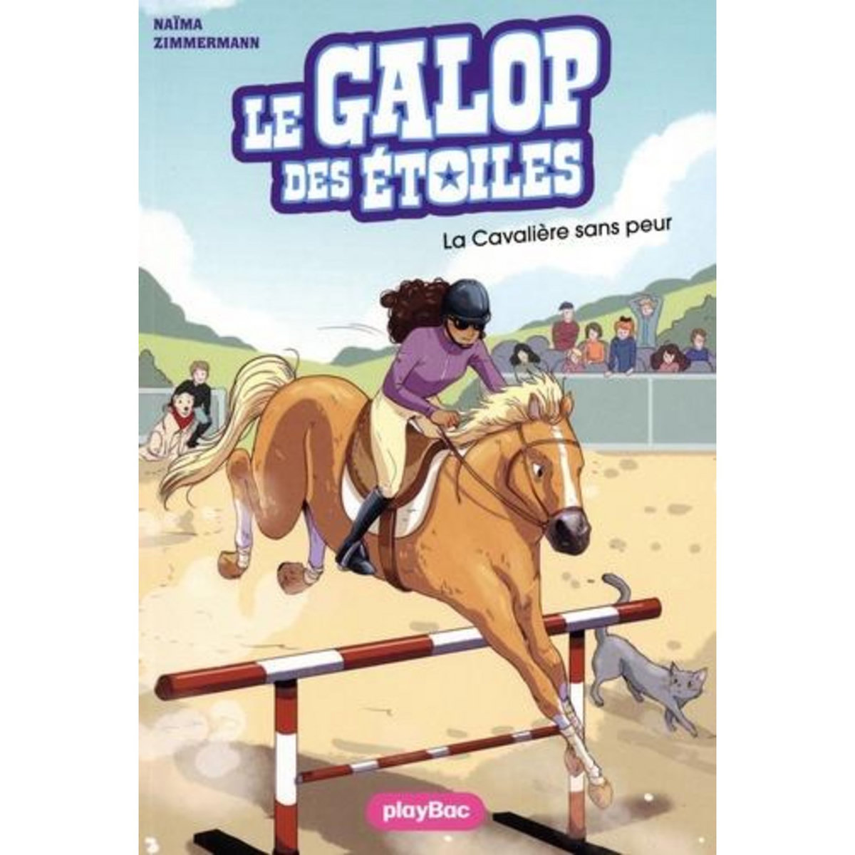 LE GALOP DES ETOILES TOME 11 : LA CAVALIERE SANS PEUR, Zimmermann Naïma